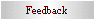 Feedback